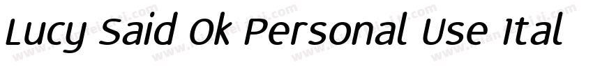 Lucy Said Ok Personal Use Italic字体转换
